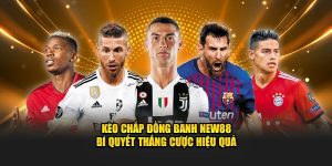 Kèo Chấp Đồng Banh New88 – Bí Quyết Thắng Cược Hiệu Quả