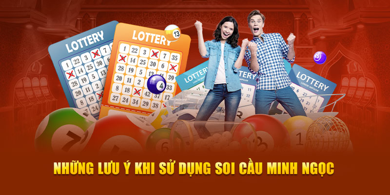 Những lưu ý khi sử dụng soi cầu Minh Ngọc